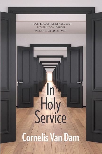 In Holy Service: Essays on  Office-Personal and Ecclesial