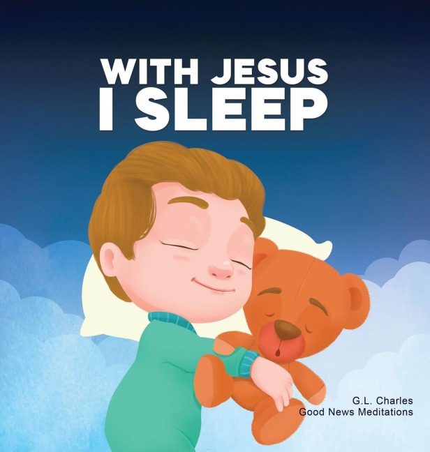 With Jesus I Sleep: A Christian childrens book on rest and trust, featuring Bible stories and prayers for kids in homeschool, Sunday School, and preschool to grade 2; perfect for ages 3 to 8
