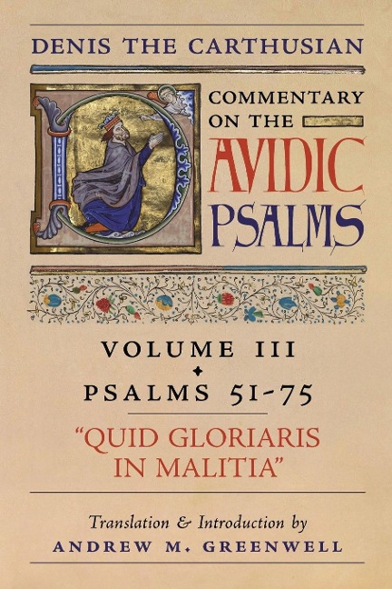 Quid Gloriaris Militia (Denis the Carthusians Commentary on the Psalms): Vol. 3 (Psalms 51-75)