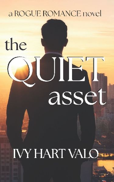 The Quiet Asset: a ROGUE ROMANCE novel