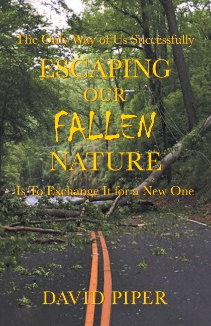 Escaping Our Fallen Nature