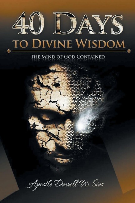 40 Days To Divine Wisdom: The Mind of God Contained