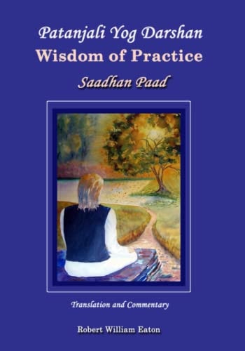 Patanjali Yog Darshan Wisdom of Practice Saadhan Paad