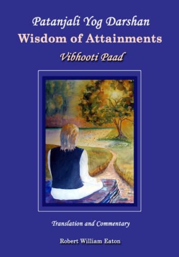 Patanjali Yog Darshan Wisdom of Attainments Vibhooti Paad