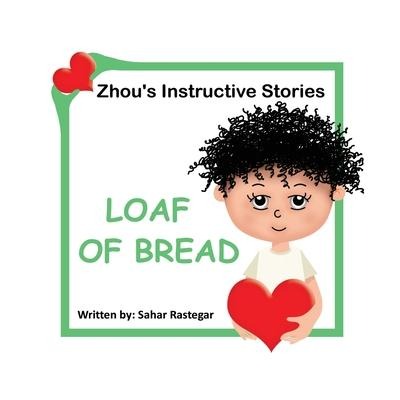 Loaf of Bread: Zhous instructive Stories