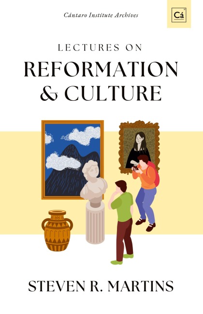 Reformation & Culture: Select Lectures