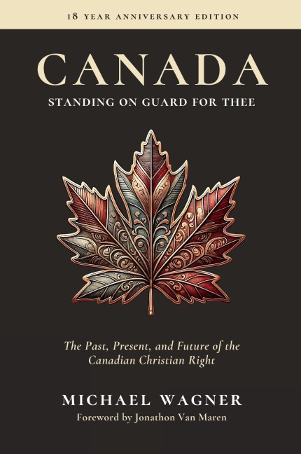 Canada: Standing on Guard for Thee: The Past, Present, and Future of the Canadian Christian Right