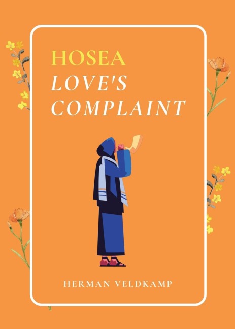 Hosea: Love's Complaint