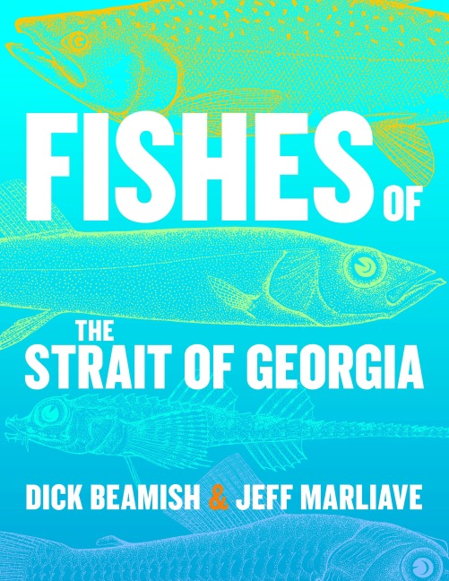 Fishes of the Strait of Georgia: More Than 240 Life Histories