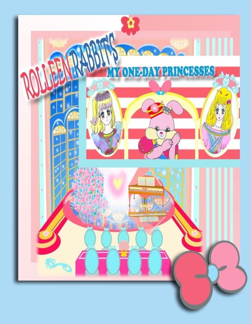 Rolleen Rabbits My One-Day Princesses