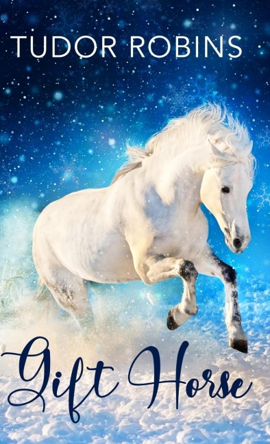 Gift Horse: An all-ages, horsey, holiday novella