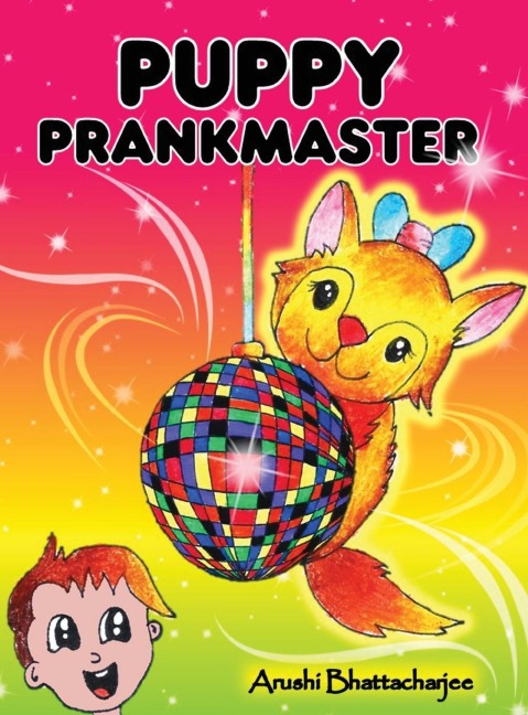 Puppy Prankmaster: Silly pranks and humourous tricks of a talking puppy