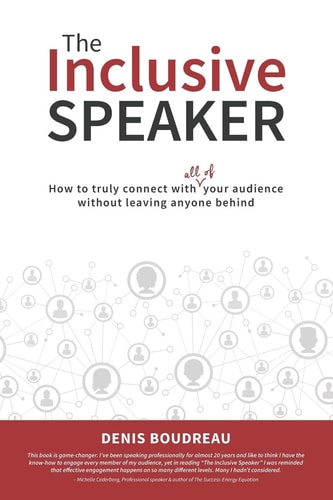 The Inclusive Speaker How to Truly Connect With All of Your Audience Without Leaving Anyone Behind