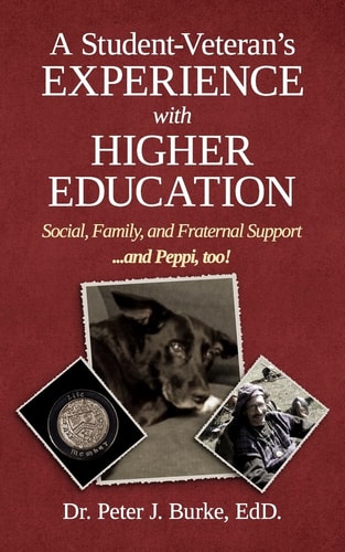 A Student Veteran's Experience with Higher Education Social, Family, and Fraternal Support...and Peppi, Too!