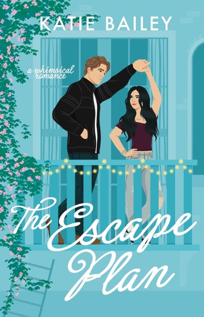 The Escape Plan: a whimsical romance
