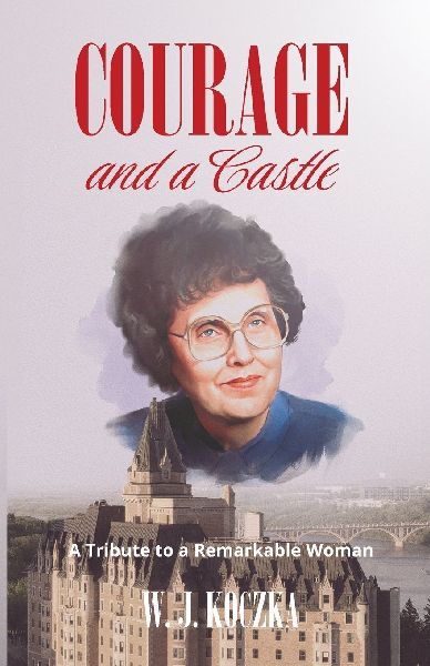 Courage and a Castle: A Tribute to a Remarkable Woman
