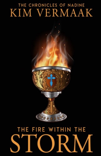 The Fire Within The Storm A Medieval Fantasy (The Chronicles of Nadine Book 2)