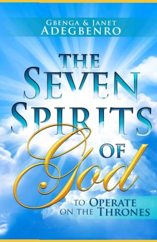 The Seven Spirits of God To Operate on the Thrones