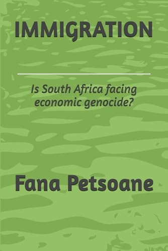 Immigration Is South Africa Facing Economic Genocide?