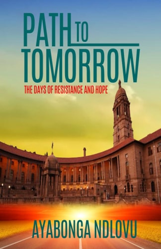 Path to Tomorrow The Days of Resistance and Hope