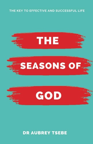 The Seasons of God The Key to Effective and Successful Life