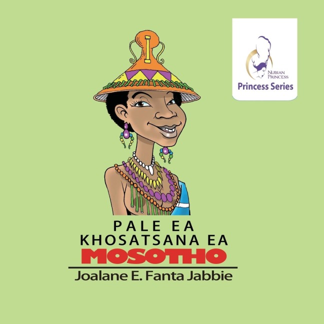 Nubian Princess Princesses Series: Pale ea Khosatsana ea Mosotho