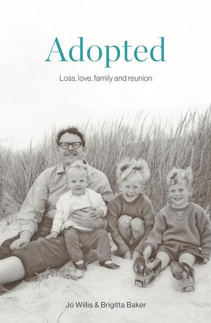 Adopted: Love, Loss, Family and Reunion