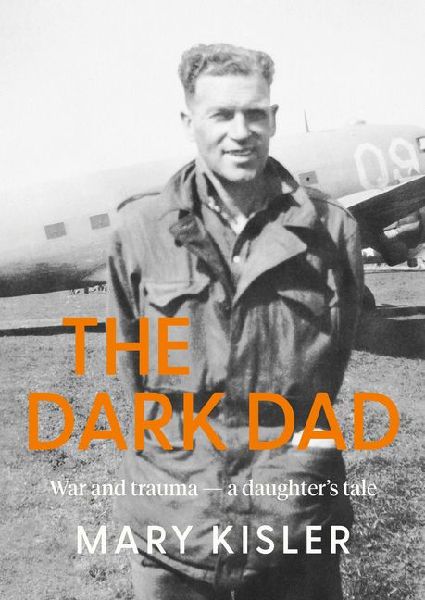 The Dark Dad: War and Trauma -- A Daughter's Tale