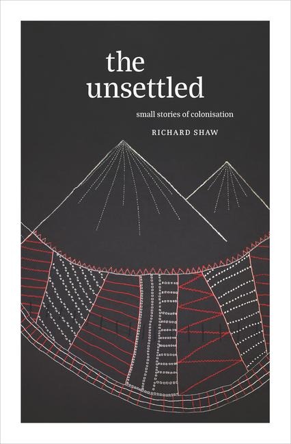 The Unsettled: Small Stories of Colonisation