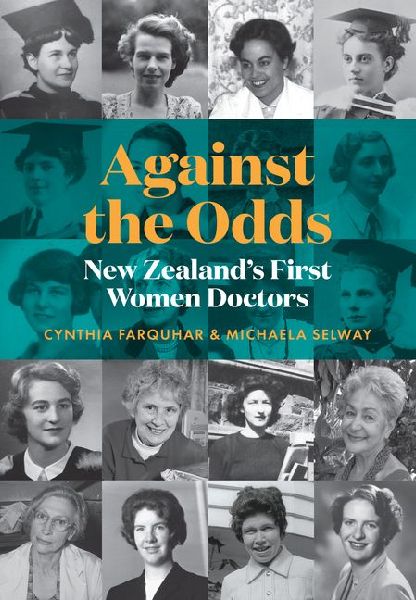 Against the Odds: New Zealand's First Women Doctors