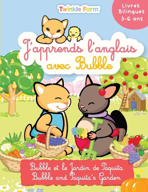 Bubble et le Jardin de Paquita: Japprends langlais avec Bubble