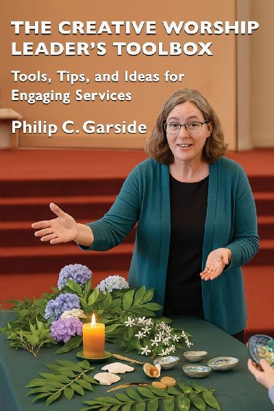 The Creative Worship Leaders Toolbox: Tools, Tips, and Ideas for Engaging Services