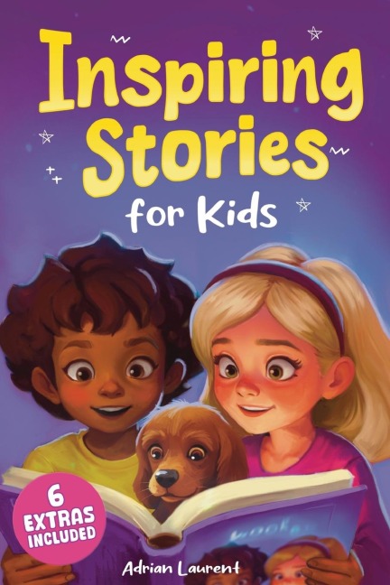 Inspiring Stories for Kids: Empowering Tales to Spark Self-Confidence, Catalyze Courage and Promote Perseverance for Brilliant Boys and Girls