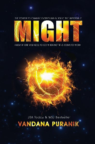 MIGHT: The Power to Change Everything & Solve the Impossible