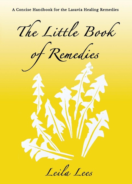 The Little Book of Remedies: A Concise Handbook for the Lasavia Healing Remedies