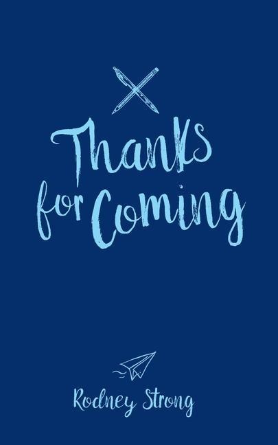 Thanks for Coming