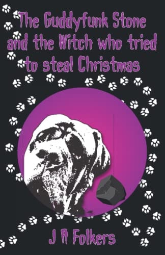 The Guddyfunk Stone and the Witch who Tried to Steal Christmas