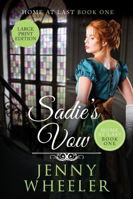 Sadies Vow Large Print Edition Home At Last #1