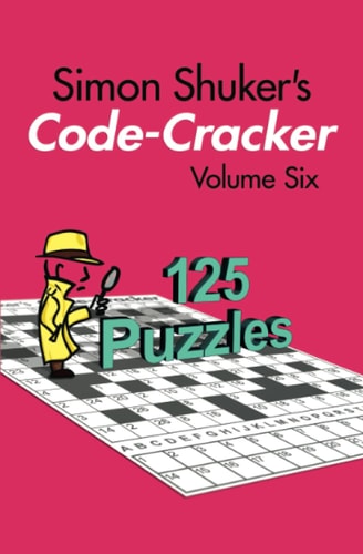 Simon Shuker's Code-Cracker, Volume Six