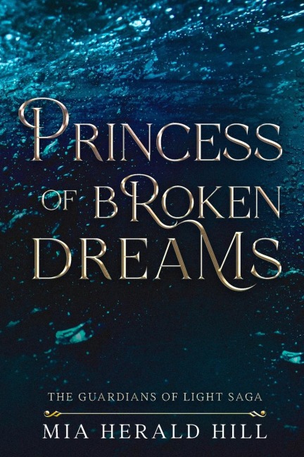 Princess of Broken Dreams: An Epic Fantasy Novel