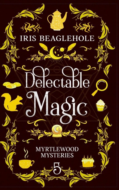 Delectable Magic: Myrtlewood Mysteries Book 5