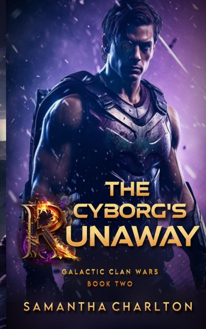 The Cyborg's Runaway: A Sci-Fi Adventure Romance