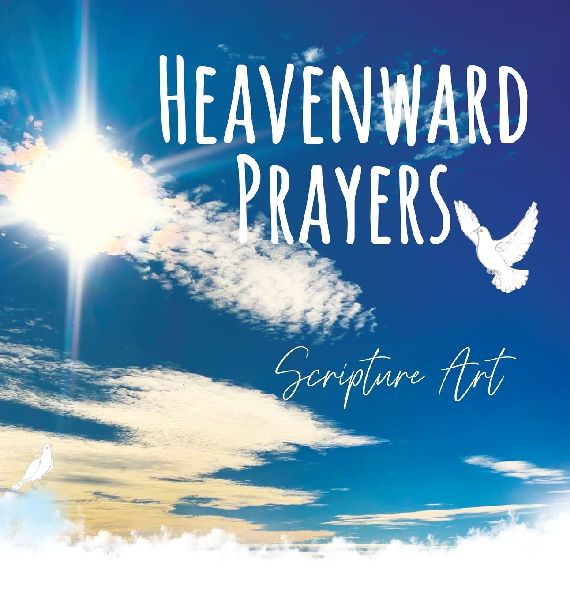 Heavenward Prayers: Writeable Scripture Art