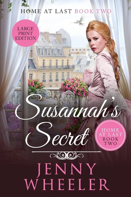 Susannahs Secret Large Print Edition, Home At Last #2