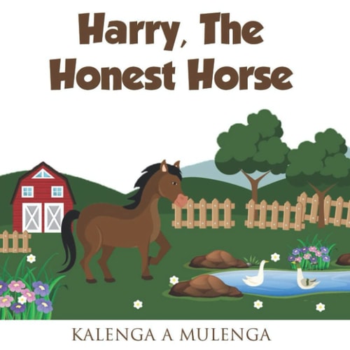 Harry the Honest Horse A Cute Children's Book about Horses Friendship Honesty for Ages 1-3 Ages 4-6 Ages 7-8