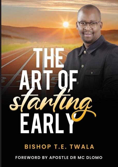 The Art Of Starting Early