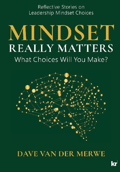MINDSET REALLY MATTERS: What Choices Will You Make