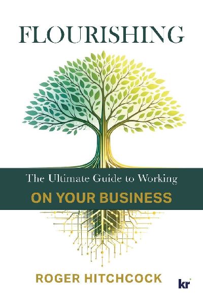FLOURISHING: The ultimate Guide to Working on your Business