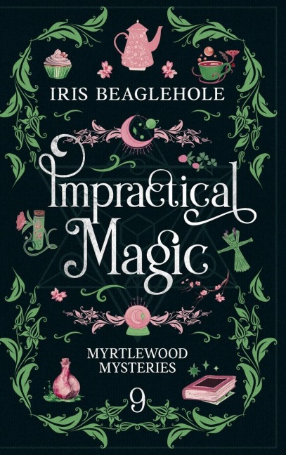 Impractical Magic: Myrtlewood Mysteries Book 9