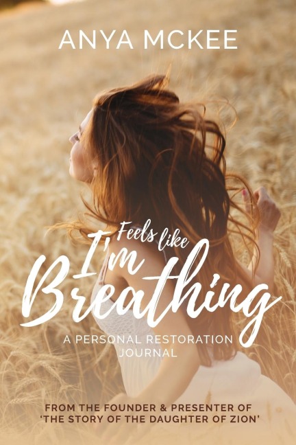 Feels Like Im Breathing: A Personal Restoration Journal
